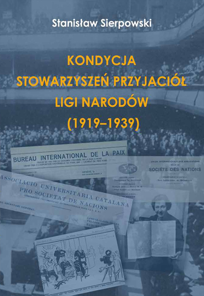 Kondycja stowarzyszeń przyjaciół Ligi Narodów (1919-1939)