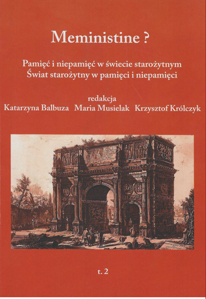 Meministine? : pamięć i niepamięć w świecie starożytnym - świat starożytny w pamięci i niepamięci (vol.2)