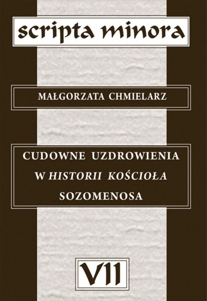 Cudowne uzdrowienia w Historii Kościoła Sozomenosa